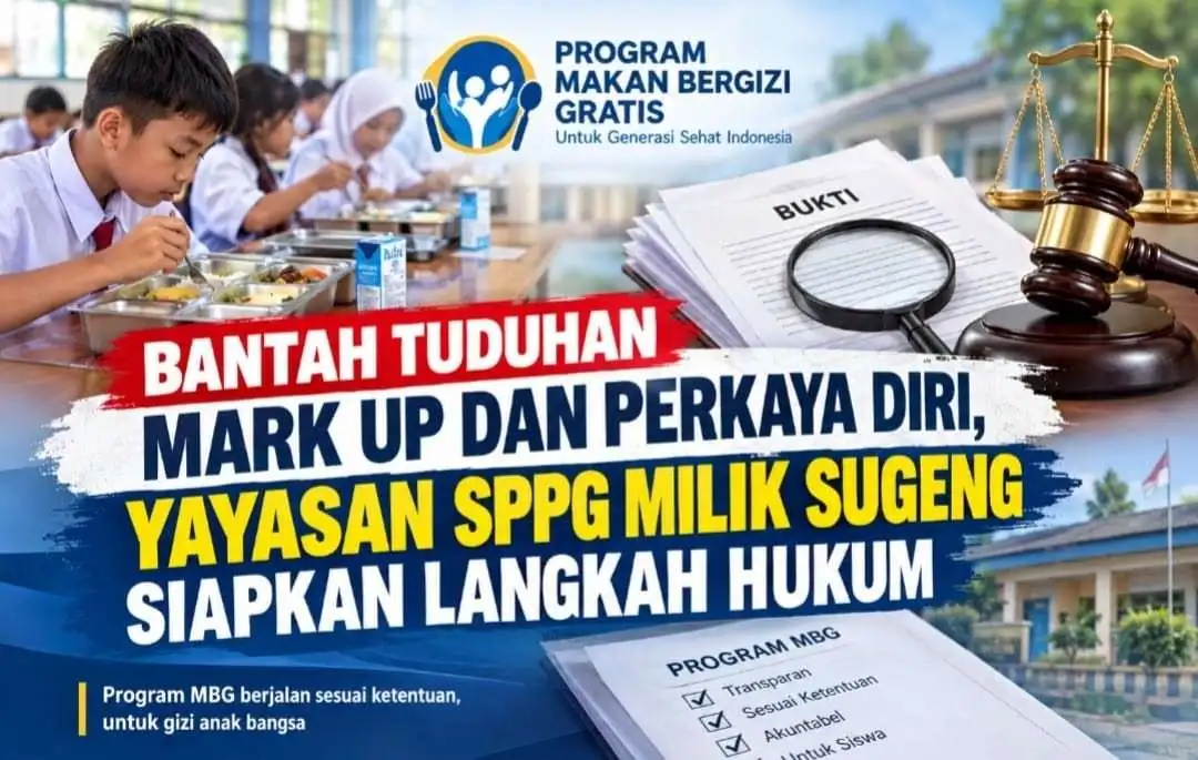 Bantah Tuduhan Mark Up dan Perkaya Diri, Yayasan SPPG Milik Sugeng Siapkan Langkah Hukum 